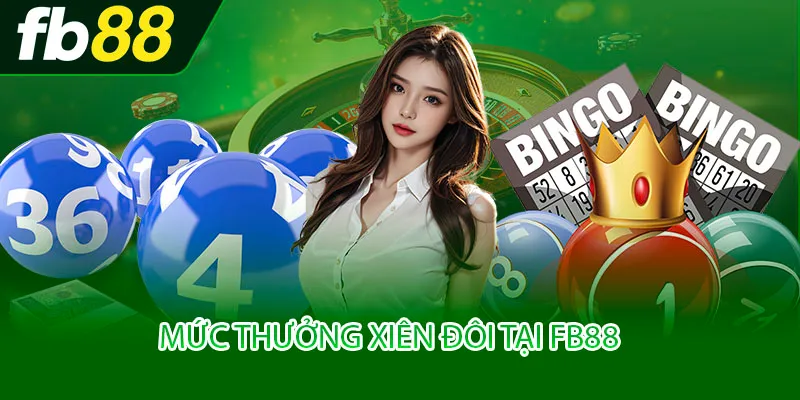 Mức thưởng xiên đôi tại FB88